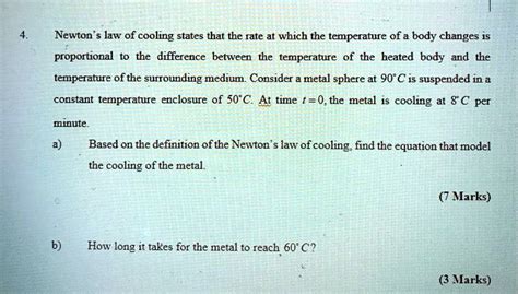 a metal sphere when suspended in a constant temperature enclosure|SOLVED: Newton's law of cooling states that the rate at.